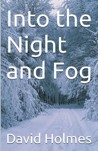 Into the Night and Fog