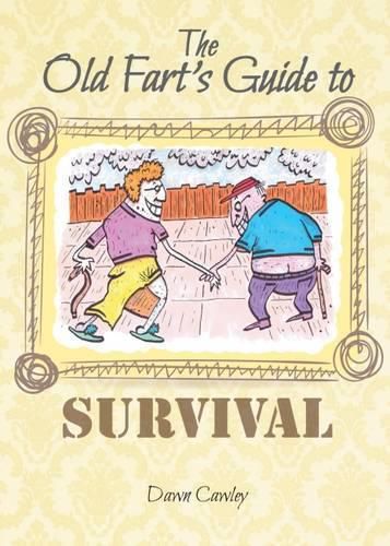 Cover image for The Old Fart's Guide to Survival