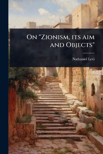 Cover image for On "Zionism, its aim and Objects"