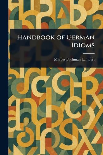 Cover image for Handbook of German Idioms