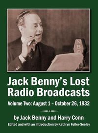 Cover image for Jack Benny's Lost Radio Broadcasts Volume Two (hardback): August 1 - October 26, 1932