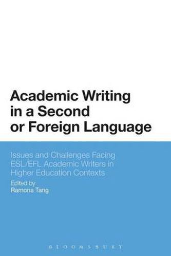 Cover image for Academic Writing in a Second or Foreign Language: Issues and Challenges Facing ESL/EFL Academic Writers in Higher Education Contexts