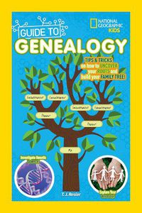 Cover image for National Geographic Kids Guide to Genealogy