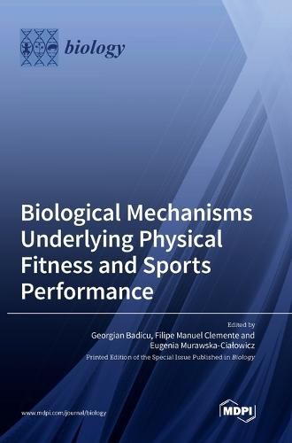 Cover image for Biological Mechanisms Underlying Physical Fitness and Sports Performance