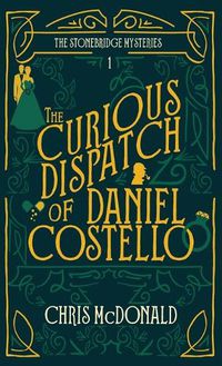 Cover image for The Curious Dispatch of Daniel Costello