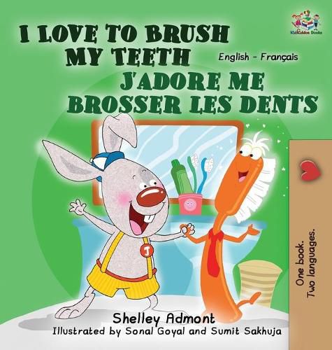 Cover image for I Love to Brush My Teeth J'adore me brosser les dents: English French Bilingual Edition