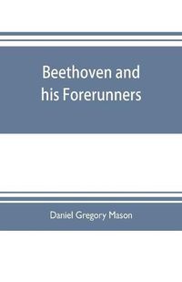 Cover image for Beethoven and his forerunners