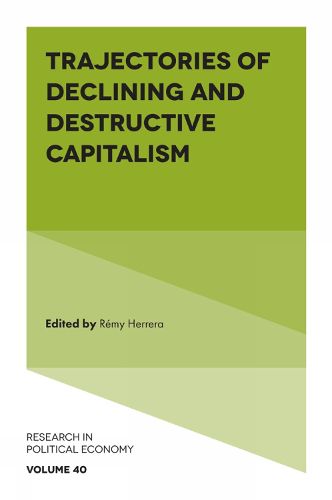 Cover image for Trajectories of Declining and Destructive Capitalism