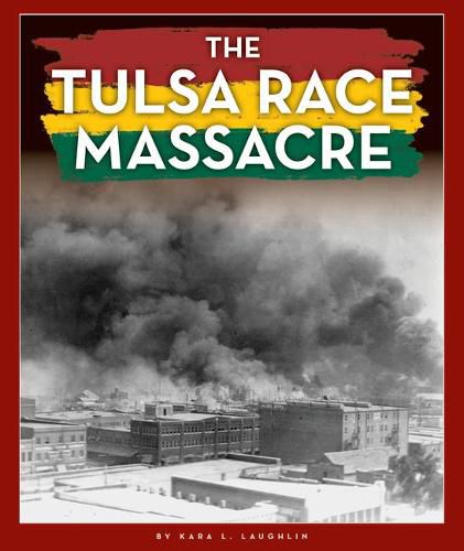 The Tulsa Race Massacre