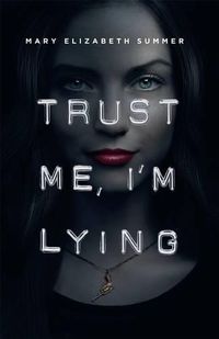 Cover image for Trust Me, I'm Lying
