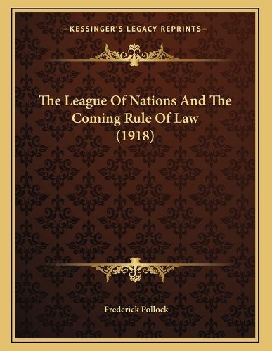 Cover image for The League of Nations and the Coming Rule of Law (1918)