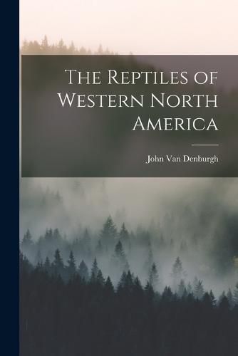 Cover image for The Reptiles of Western North America