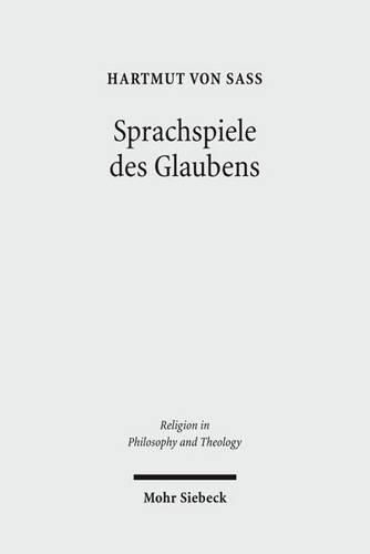 Cover image for Sprachspiele des Glaubens: Eine Studie zur kontemplativen Religionsphilosophie von Dewi Z. Phillips mit standiger Rucksicht auf Ludwig Wittgenstein