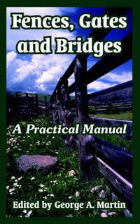 Cover image for Fences, Gates and Bridges: A Practical Manual