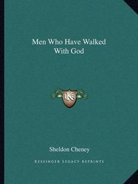 Cover image for Men Who Have Walked with God