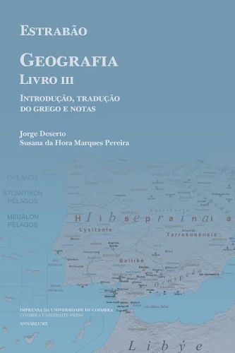 Cover image for Estrabao, Geografia Livro III: Introducao, Traducao do Grego e Notas