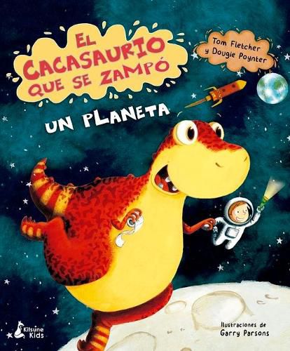 Cover image for El Cacasaurio Que Se Zampo Un Planeta