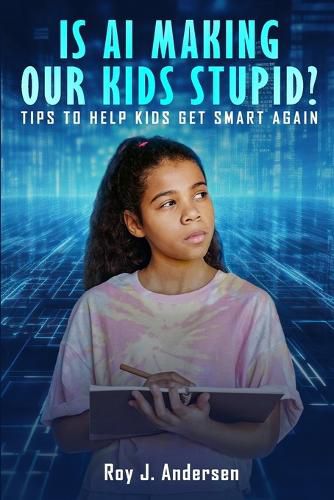 Cover image for Is AI Making Our Kids Stupid?