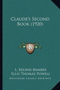 Cover image for Claude's Second Book (1920)