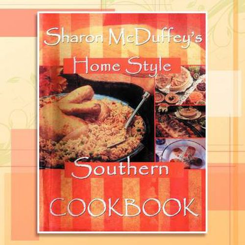 Cover image for Sharon McDuffey's Home Style Southern Cookbook