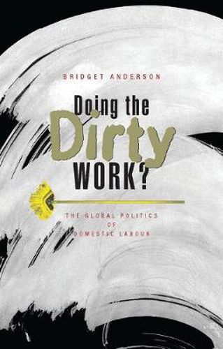 Cover image for Doing the Dirty Work?: The Global Politics of Domestic Labour