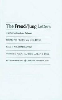 Cover image for The Freud-Jung Letters: The Correspondence Between Sigmund Freud and C. G. Jung
