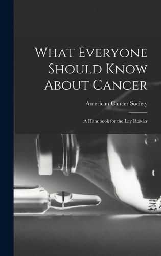 Cover image for What Everyone Should Know About Cancer