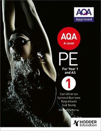 Cover image for AQA A-level PE Book 1: For A-level year 1 and AS