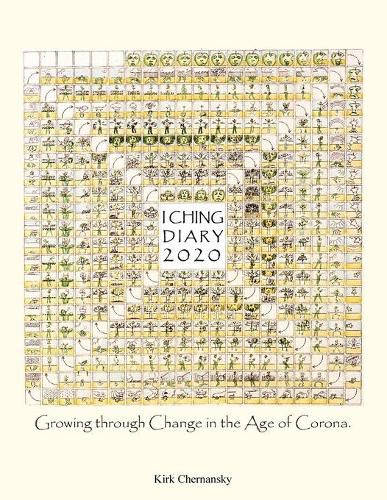 Cover image for I Ching Diary: Growing Through Change in the Age of Corona.