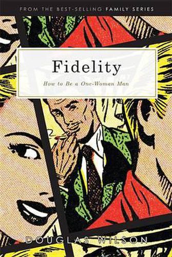 Cover image for Fidelity: How to Be a One-Woman Man