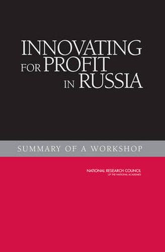 Innovating for Profit in Russia: Summary of a Workshop