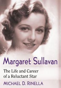 Cover image for Margaret Sullavan: The Life and Career of a Reluctant Star