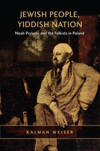 Cover image for Jewish People, Yiddish Nation: Noah Prylucki and the Folkists in Poland