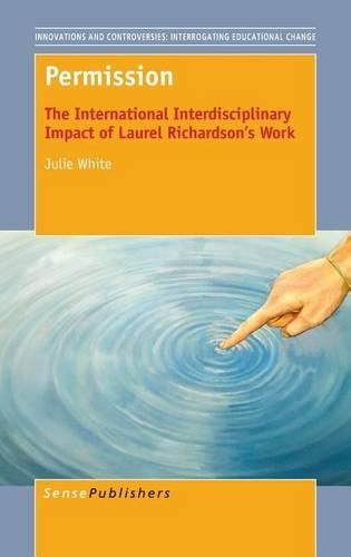 Cover image for Permission: The International Interdisciplinary Impact of Laurel Richardson's Work