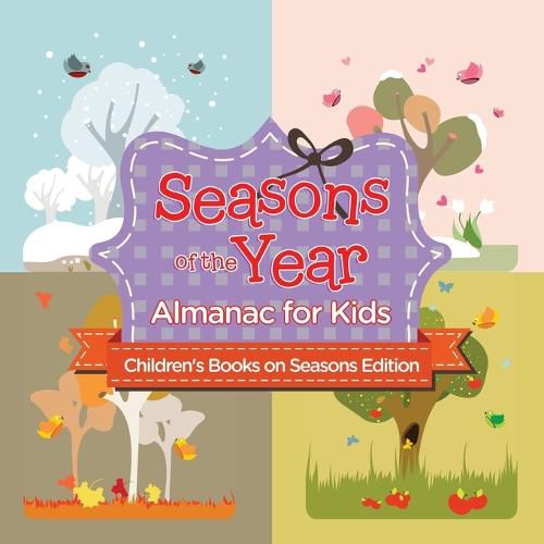 Cover image for Seasons of the Year: Almanac for Kids Children's Books on Seasons Edition