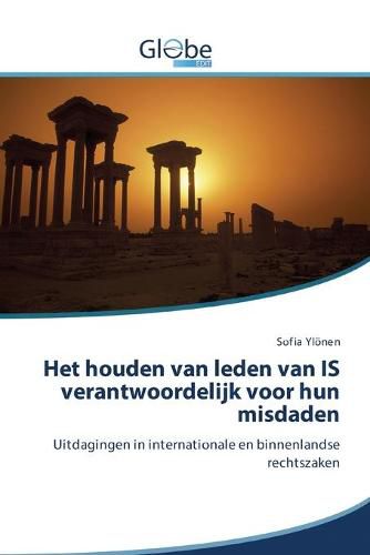 Cover image for Het houden van leden van IS verantwoordelijk voor hun misdaden