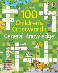 Cover image for 100 Children's Crosswords: General Knowledge