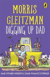Cover image for Digging Up Dad: And Other Hopeful (And Funny) Stories