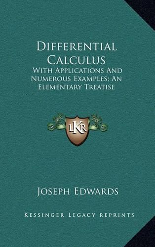 Cover image for Differential Calculus: With Applications and Numerous Examples; An Elementary Treatise