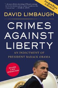 Cover image for Crimes Against Liberty: An Indictment of President Barack Obama