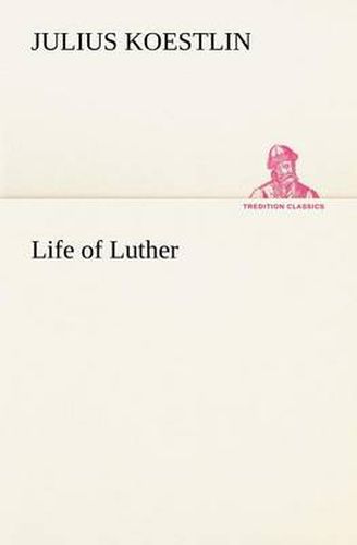 Cover image for Life of Luther