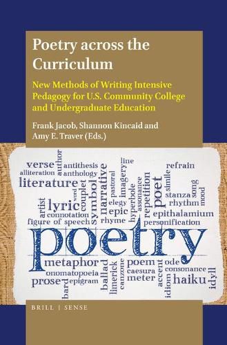 Poetry across the Curriculum: New Methods of Writing Intensive Pedagogy for U.S. Community College and Undergraduate Education