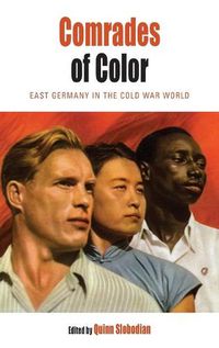 Cover image for Comrades of Color: East Germany in the Cold War World