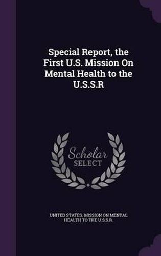 Cover image for Special Report, the First U.S. Mission on Mental Health to the U.S.S.R