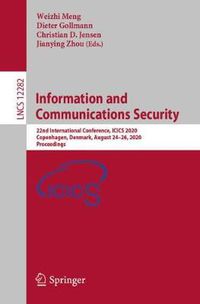 Cover image for Information and Communications Security: 22nd International Conference, ICICS 2020, Copenhagen, Denmark, August 24-26, 2020, Proceedings