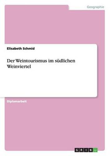 Cover image for Der Weintourismus im sudlichen Weinviertel