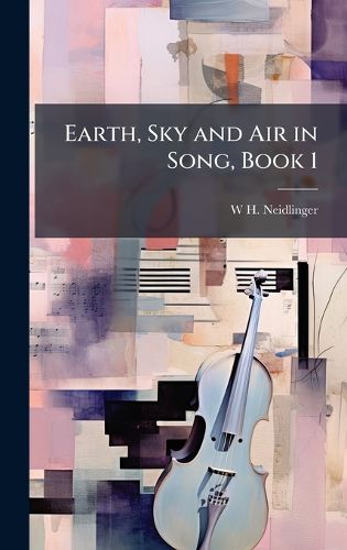 Cover image for Earth, Sky and Air in Song, Book 1