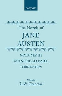 Cover image for The Novels of Jane Austen: Volume III: Mansfield Park