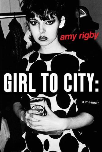 Cover image for Girl To City: A Memoir