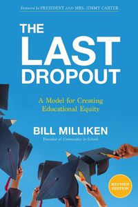 Cover image for The Last Dropout: A Model for Creating Educational Equity